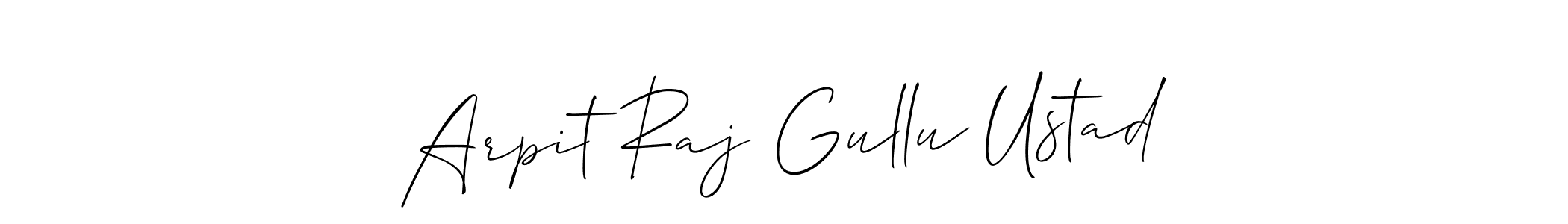 You should practise on your own different ways (Allison_Script) to write your name (Arpit Raj Gullu Ustad) in signature. don't let someone else do it for you. Arpit Raj Gullu Ustad signature style 2 images and pictures png