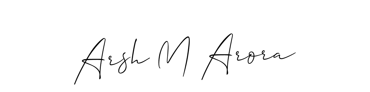 Use a signature maker to create a handwritten signature online. With this signature software, you can design (Allison_Script) your own signature for name Arsh M Arora. Arsh M Arora signature style 2 images and pictures png