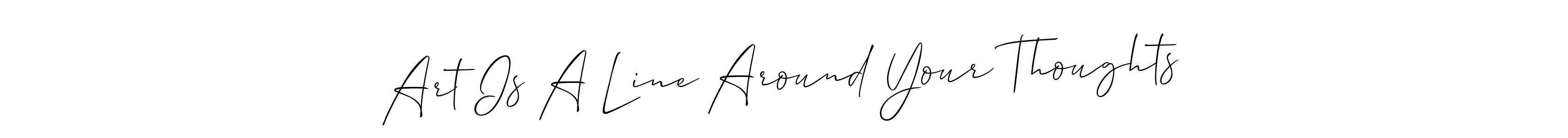 How to make Art Is A Line Around Your Thoughts name signature. Use Allison_Script style for creating short signs online. This is the latest handwritten sign. Art Is A Line Around Your Thoughts signature style 2 images and pictures png