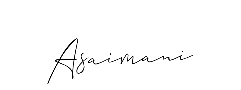 You should practise on your own different ways (Allison_Script) to write your name (Asaimani) in signature. don't let someone else do it for you. Asaimani signature style 2 images and pictures png