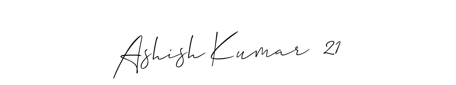 Make a short Ashish Kumar  21 signature style. Manage your documents anywhere anytime using Allison_Script. Create and add eSignatures, submit forms, share and send files easily. Ashish Kumar  21 signature style 2 images and pictures png