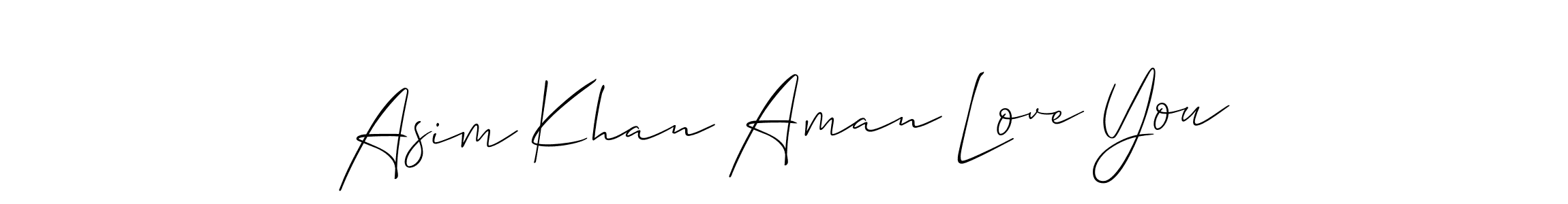 Create a beautiful signature design for name Asim Khan Aman Love You. With this signature (Allison_Script) fonts, you can make a handwritten signature for free. Asim Khan Aman Love You signature style 2 images and pictures png