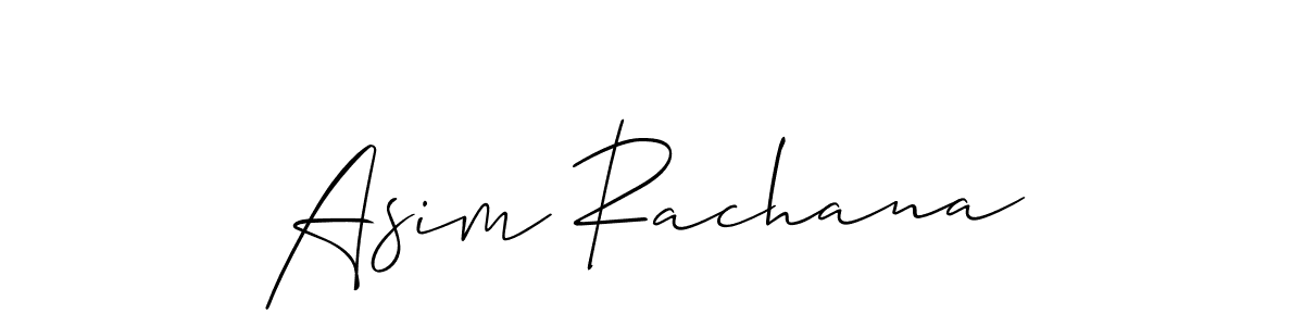 Also we have Asim Rachana name is the best signature style. Create professional handwritten signature collection using Allison_Script autograph style. Asim Rachana signature style 2 images and pictures png