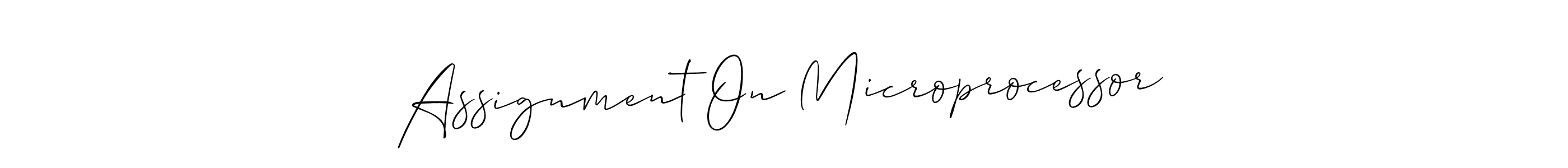It looks lik you need a new signature style for name Assignment On Microprocessor. Design unique handwritten (Allison_Script) signature with our free signature maker in just a few clicks. Assignment On Microprocessor signature style 2 images and pictures png