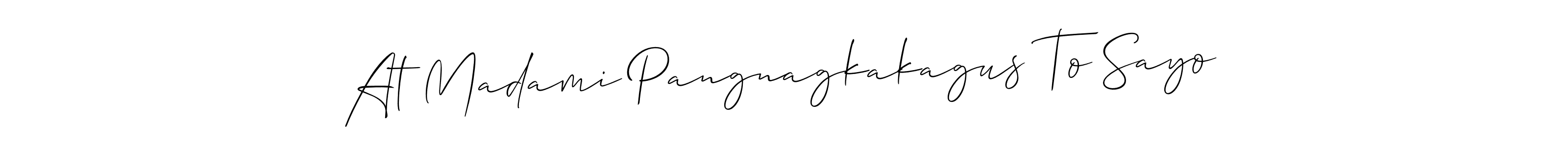 if you are searching for the best signature style for your name At Madami Pangnagkakagus To Sayo. so please give up your signature search. here we have designed multiple signature styles  using Allison_Script. At Madami Pangnagkakagus To Sayo signature style 2 images and pictures png