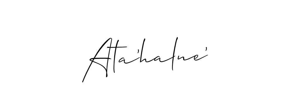 Make a beautiful signature design for name Ata'halne'. Use this online signature maker to create a handwritten signature for free. Ata'halne' signature style 2 images and pictures png