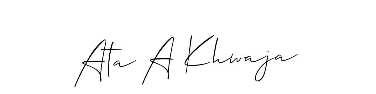 Make a beautiful signature design for name Ata A Khwaja. With this signature (Allison_Script) style, you can create a handwritten signature for free. Ata A Khwaja signature style 2 images and pictures png