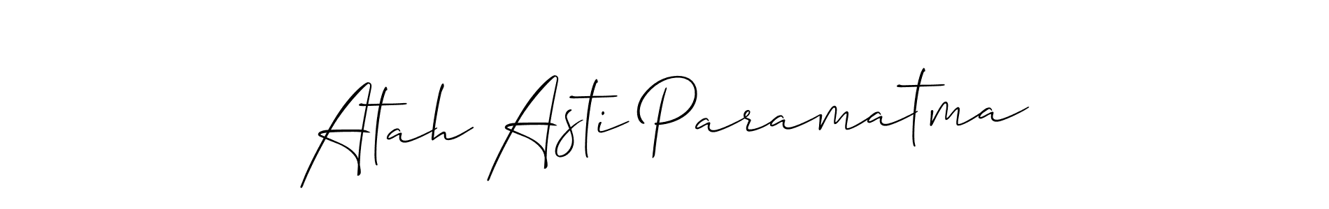 Make a short Atah Asti Paramatma signature style. Manage your documents anywhere anytime using Allison_Script. Create and add eSignatures, submit forms, share and send files easily. Atah Asti Paramatma signature style 2 images and pictures png
