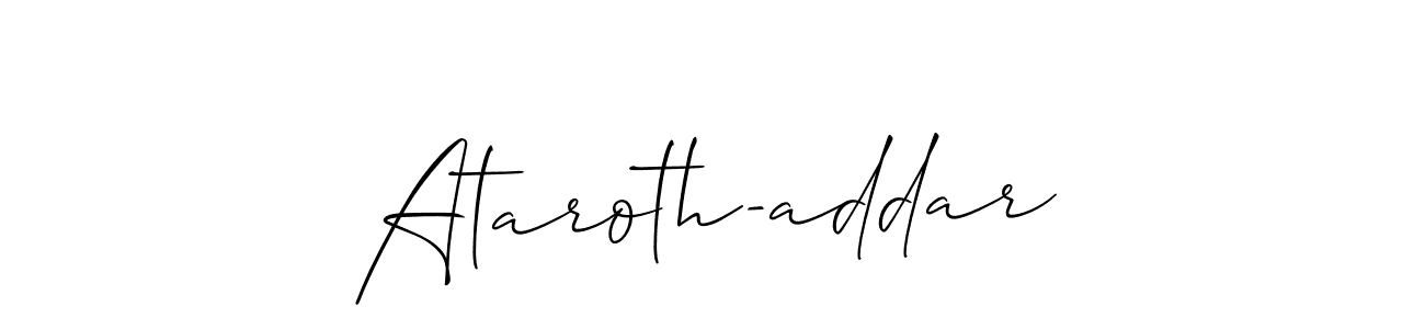 Check out images of Autograph of Ataroth-addar name. Actor Ataroth-addar Signature Style. Allison_Script is a professional sign style online. Ataroth-addar signature style 2 images and pictures png