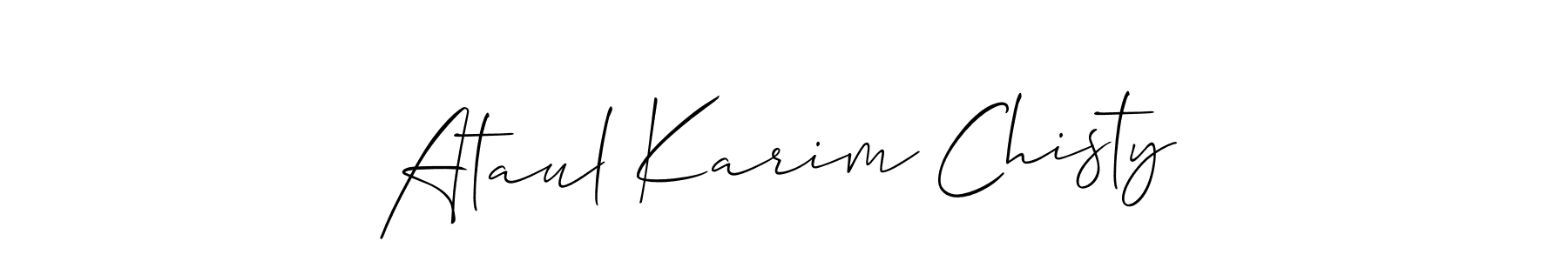 It looks lik you need a new signature style for name Ataul Karim Chisty. Design unique handwritten (Allison_Script) signature with our free signature maker in just a few clicks. Ataul Karim Chisty signature style 2 images and pictures png