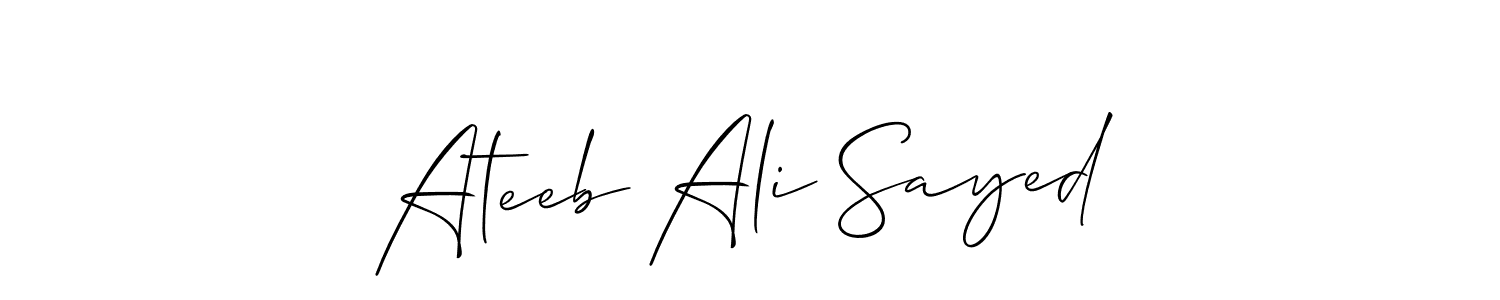 Also we have Ateeb Ali Sayed name is the best signature style. Create professional handwritten signature collection using Allison_Script autograph style. Ateeb Ali Sayed signature style 2 images and pictures png