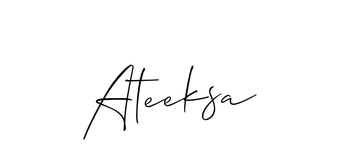 Also we have Ateeksa name is the best signature style. Create professional handwritten signature collection using Allison_Script autograph style. Ateeksa signature style 2 images and pictures png