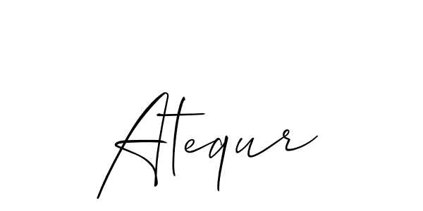 Make a beautiful signature design for name Atequr. With this signature (Allison_Script) style, you can create a handwritten signature for free. Atequr signature style 2 images and pictures png