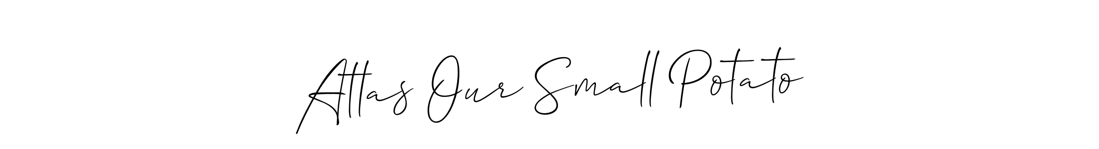 Allison_Script is a professional signature style that is perfect for those who want to add a touch of class to their signature. It is also a great choice for those who want to make their signature more unique. Get Atlas Our Small Potato name to fancy signature for free. Atlas Our Small Potato signature style 2 images and pictures png
