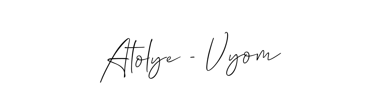 Create a beautiful signature design for name Atolye - Vyom. With this signature (Allison_Script) fonts, you can make a handwritten signature for free. Atolye - Vyom signature style 2 images and pictures png