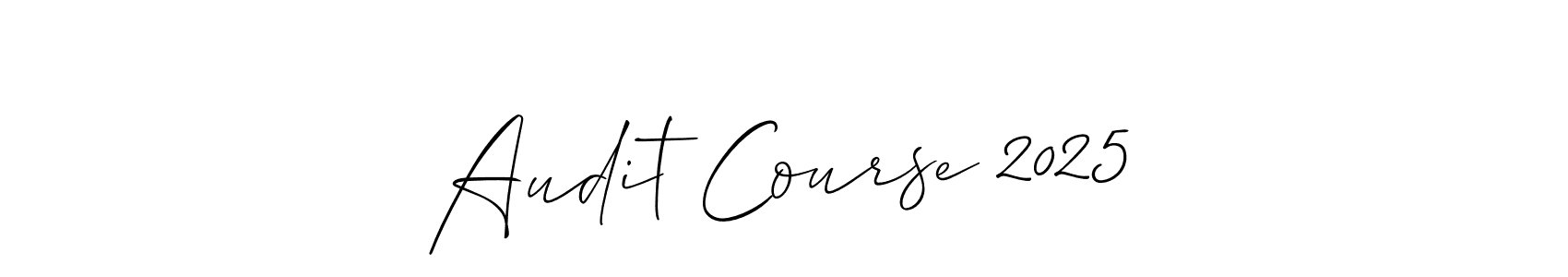 This is the best signature style for the Audit Course 2025 name. Also you like these signature font (Allison_Script). Mix name signature. Audit Course 2025 signature style 2 images and pictures png