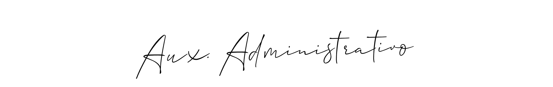 Make a beautiful signature design for name Aux. Administrativo. With this signature (Allison_Script) style, you can create a handwritten signature for free. Aux. Administrativo signature style 2 images and pictures png