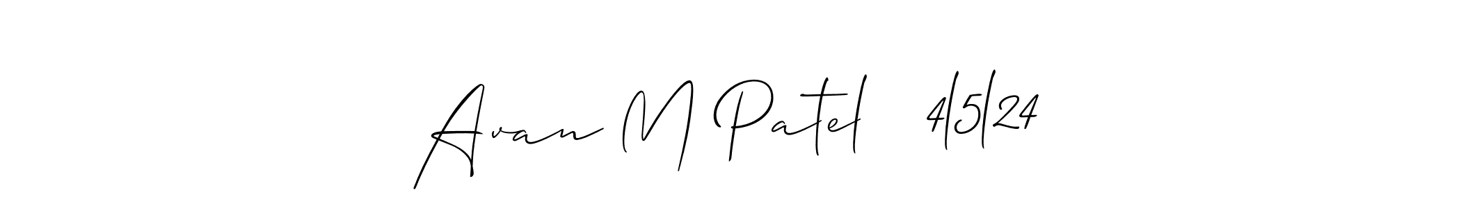 Also You can easily find your signature by using the search form. We will create Avan M Patel   4l5l24 name handwritten signature images for you free of cost using Allison_Script sign style. Avan M Patel   4l5l24 signature style 2 images and pictures png