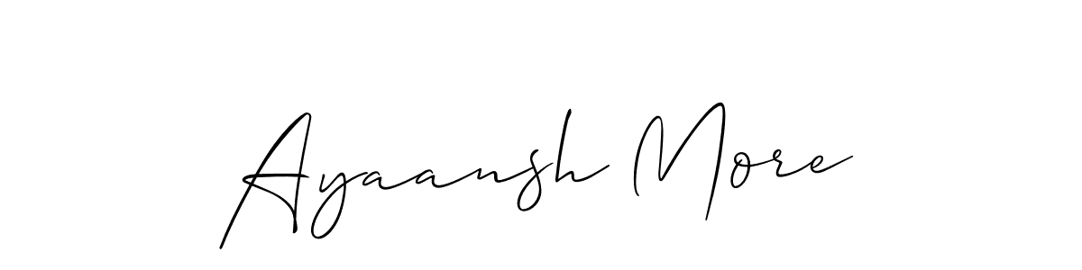 Also we have Ayaansh More name is the best signature style. Create professional handwritten signature collection using Allison_Script autograph style. Ayaansh More signature style 2 images and pictures png