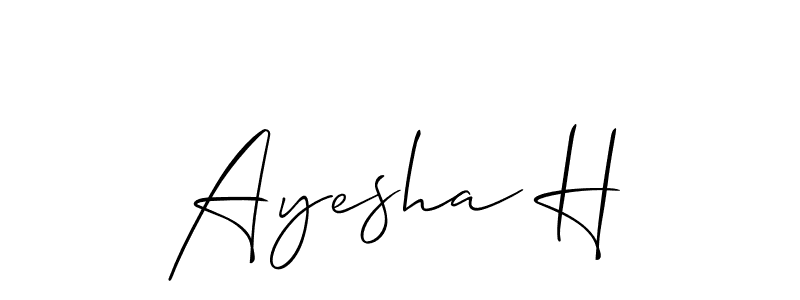 You should practise on your own different ways (Allison_Script) to write your name (Ayesha H) in signature. don't let someone else do it for you. Ayesha H signature style 2 images and pictures png