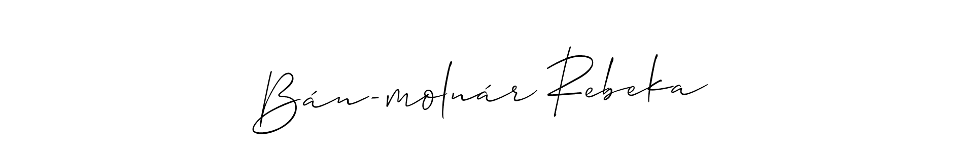 The best way (Allison_Script) to make a short signature is to pick only two or three words in your name. The name Bán-molnár Rebeka include a total of six letters. For converting this name. Bán-molnár Rebeka signature style 2 images and pictures png