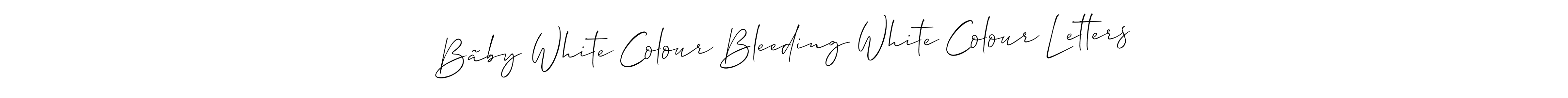 How to Draw Bãby White Colour Bleeding White Colour Letters signature style? Allison_Script is a latest design signature styles for name Bãby White Colour Bleeding White Colour Letters. Bãby White Colour Bleeding White Colour Letters signature style 2 images and pictures png