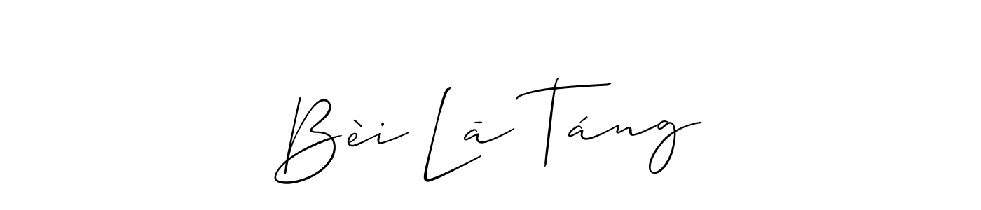 Create a beautiful signature design for name Bèi Lā Táng. With this signature (Allison_Script) fonts, you can make a handwritten signature for free. Bèi Lā Táng signature style 2 images and pictures png