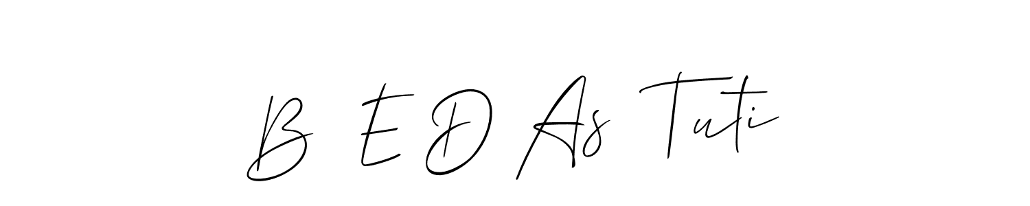 Design your own signature with our free online signature maker. With this signature software, you can create a handwritten (Allison_Script) signature for name B  E D As  Tuti. B  E D As  Tuti signature style 2 images and pictures png