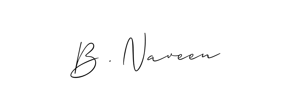 It looks lik you need a new signature style for name B . Naveen. Design unique handwritten (Allison_Script) signature with our free signature maker in just a few clicks. B . Naveen signature style 2 images and pictures png