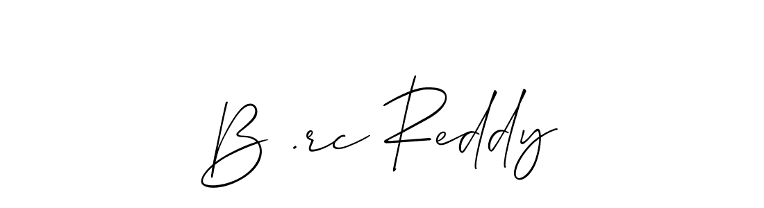 Check out images of Autograph of B .rc Reddy name. Actor B .rc Reddy Signature Style. Allison_Script is a professional sign style online. B .rc Reddy signature style 2 images and pictures png