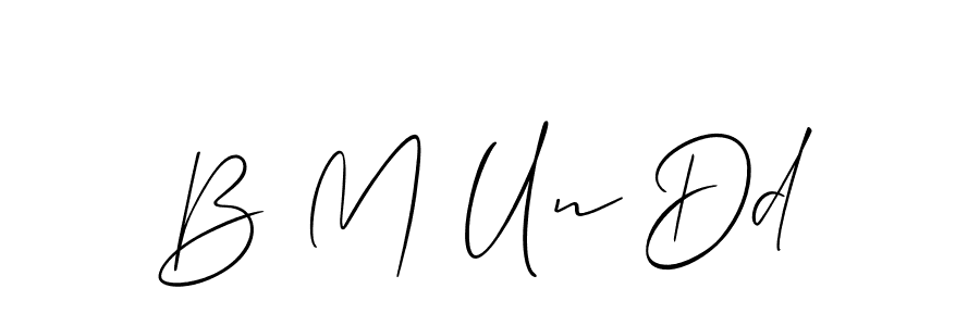 Design your own signature with our free online signature maker. With this signature software, you can create a handwritten (Allison_Script) signature for name B M Un Dd. B M Un Dd signature style 2 images and pictures png