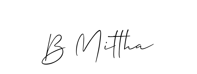 You should practise on your own different ways (Allison_Script) to write your name (B Mittha) in signature. don't let someone else do it for you. B Mittha signature style 2 images and pictures png