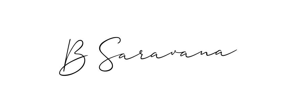 Also we have B Saravana name is the best signature style. Create professional handwritten signature collection using Allison_Script autograph style. B Saravana signature style 2 images and pictures png