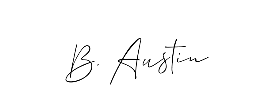 Make a short B. Austin signature style. Manage your documents anywhere anytime using Allison_Script. Create and add eSignatures, submit forms, share and send files easily. B. Austin signature style 2 images and pictures png