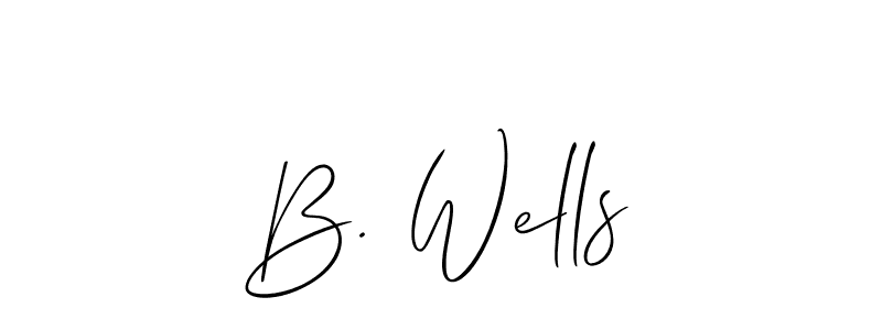 It looks lik you need a new signature style for name B. Wells. Design unique handwritten (Allison_Script) signature with our free signature maker in just a few clicks. B. Wells signature style 2 images and pictures png