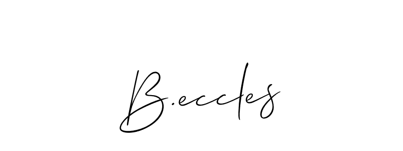 Also we have B.eccles name is the best signature style. Create professional handwritten signature collection using Allison_Script autograph style. B.eccles signature style 2 images and pictures png