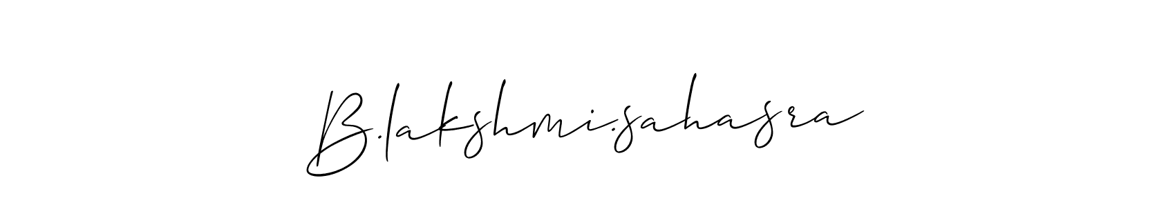 Also we have B.lakshmi.sahasra name is the best signature style. Create professional handwritten signature collection using Allison_Script autograph style. B.lakshmi.sahasra signature style 2 images and pictures png