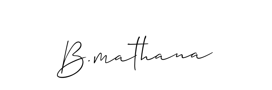 Also we have B.mathana name is the best signature style. Create professional handwritten signature collection using Allison_Script autograph style. B.mathana signature style 2 images and pictures png