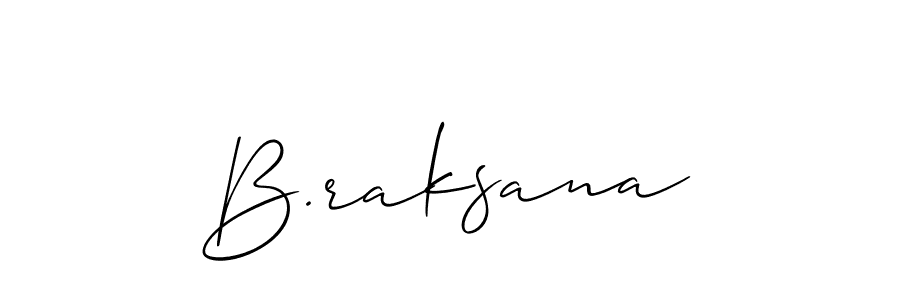 Create a beautiful signature design for name B.raksana. With this signature (Allison_Script) fonts, you can make a handwritten signature for free. B.raksana signature style 2 images and pictures png