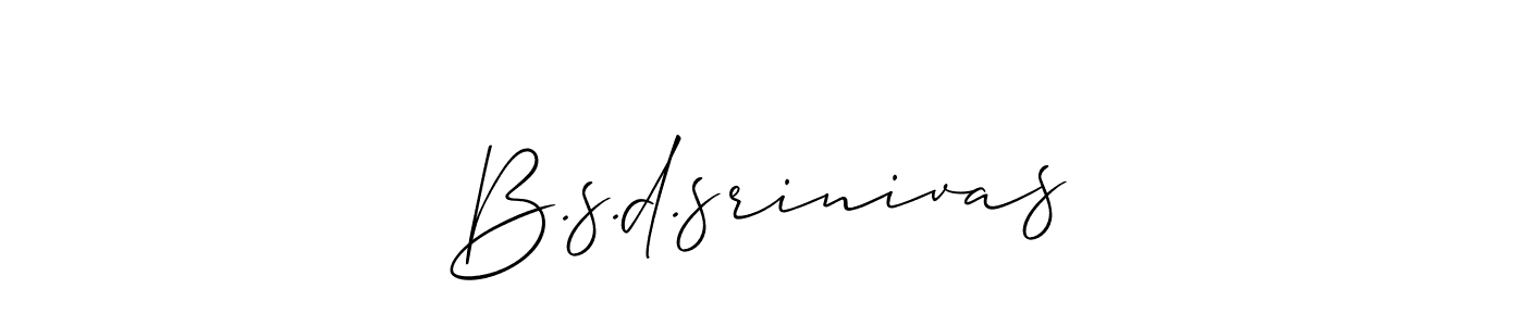 It looks lik you need a new signature style for name B.s.d.srinivas. Design unique handwritten (Allison_Script) signature with our free signature maker in just a few clicks. B.s.d.srinivas signature style 2 images and pictures png