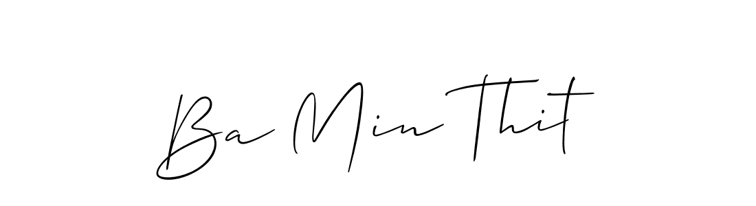 Also we have Ba Min Thit name is the best signature style. Create professional handwritten signature collection using Allison_Script autograph style. Ba Min Thit signature style 2 images and pictures png