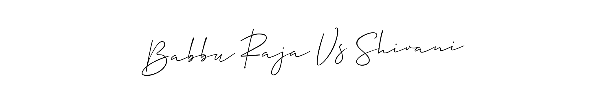 Make a beautiful signature design for name Babbu Raja Vs Shivani. With this signature (Allison_Script) style, you can create a handwritten signature for free. Babbu Raja Vs Shivani signature style 2 images and pictures png