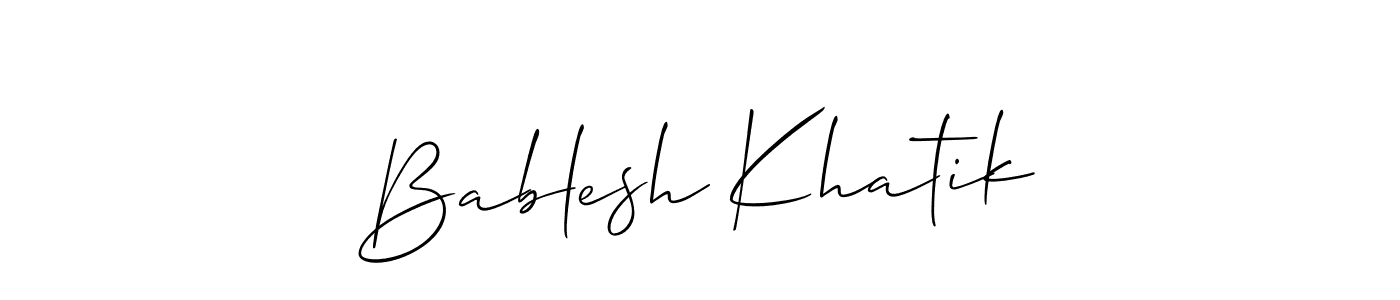 Design your own signature with our free online signature maker. With this signature software, you can create a handwritten (Allison_Script) signature for name Bablesh Khatik. Bablesh Khatik signature style 2 images and pictures png