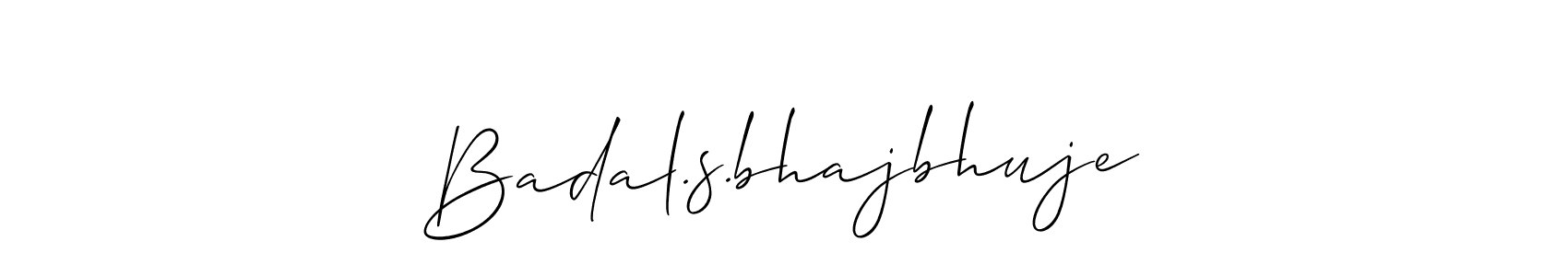 Also we have Badal.s.bhajbhuje name is the best signature style. Create professional handwritten signature collection using Allison_Script autograph style. Badal.s.bhajbhuje signature style 2 images and pictures png