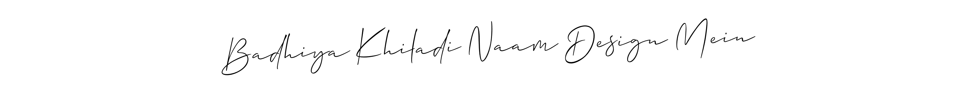 Make a beautiful signature design for name Badhiya Khiladi Naam Design Mein. Use this online signature maker to create a handwritten signature for free. Badhiya Khiladi Naam Design Mein signature style 2 images and pictures png