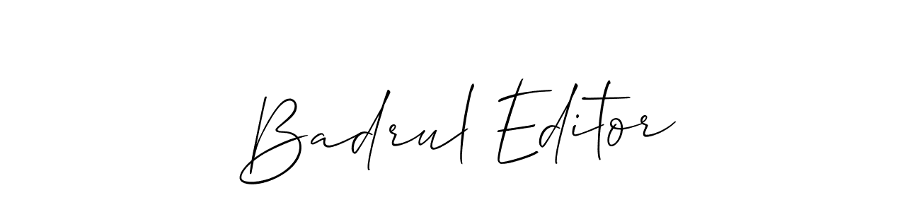 You should practise on your own different ways (Allison_Script) to write your name (Badrul Editor) in signature. don't let someone else do it for you. Badrul Editor signature style 2 images and pictures png