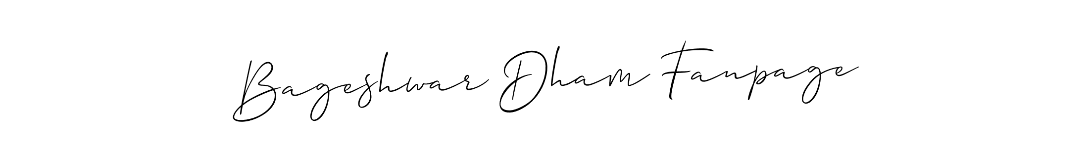 Make a beautiful signature design for name Bageshwar Dham Fanpage. With this signature (Allison_Script) style, you can create a handwritten signature for free. Bageshwar Dham Fanpage signature style 2 images and pictures png