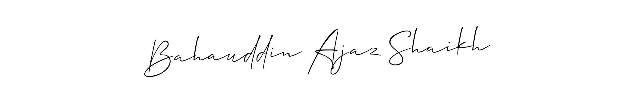 You should practise on your own different ways (Allison_Script) to write your name (Bahauddin Ajaz Shaikh) in signature. don't let someone else do it for you. Bahauddin Ajaz Shaikh signature style 2 images and pictures png