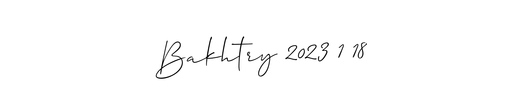 Make a beautiful signature design for name Bakhtry 2023 1 18. Use this online signature maker to create a handwritten signature for free. Bakhtry 2023 1 18 signature style 2 images and pictures png