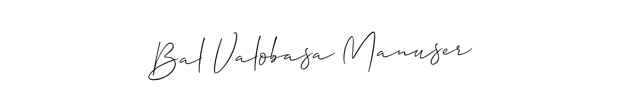 How to make Bal Valobasa Manuser name signature. Use Allison_Script style for creating short signs online. This is the latest handwritten sign. Bal Valobasa Manuser signature style 2 images and pictures png